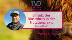 Einsatz des Blasrohres in der Nutztierpraxis
